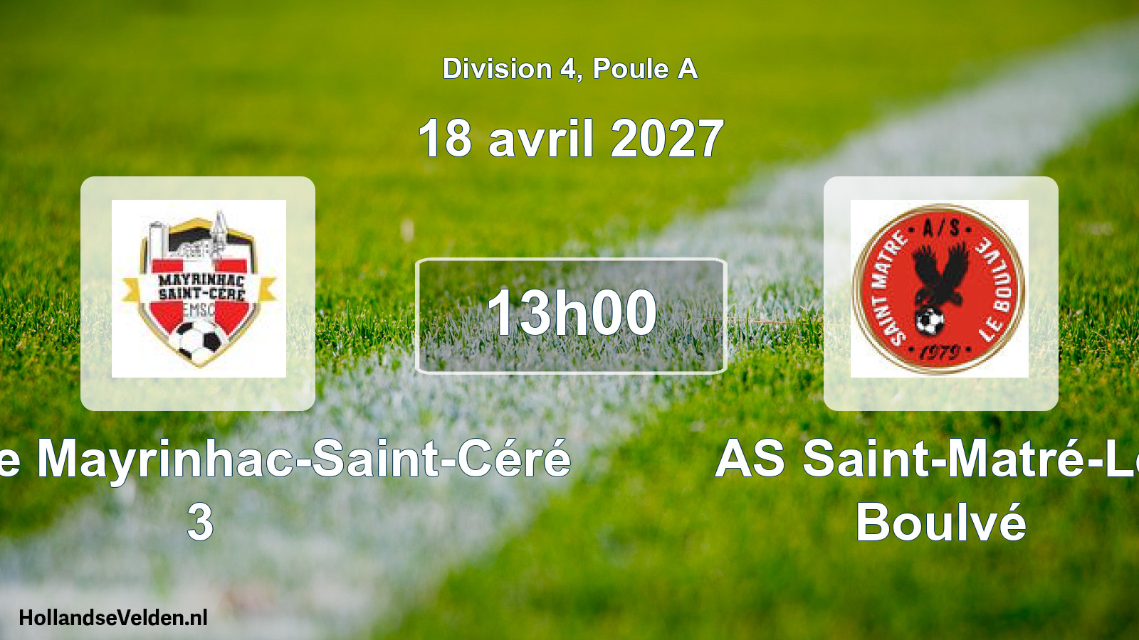 Scheduled Match: Entente Mayrinhac-Saint-Céré 3 - AS Saint-Matré-Le Boulvé (18 April 2027)