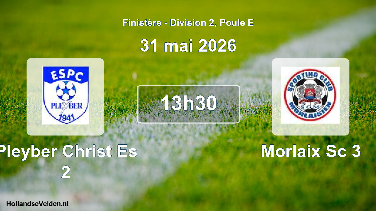 Scheduled Match: Pleyber Christ Es 2 - Morlaix Sc 3 (31 May 2026)