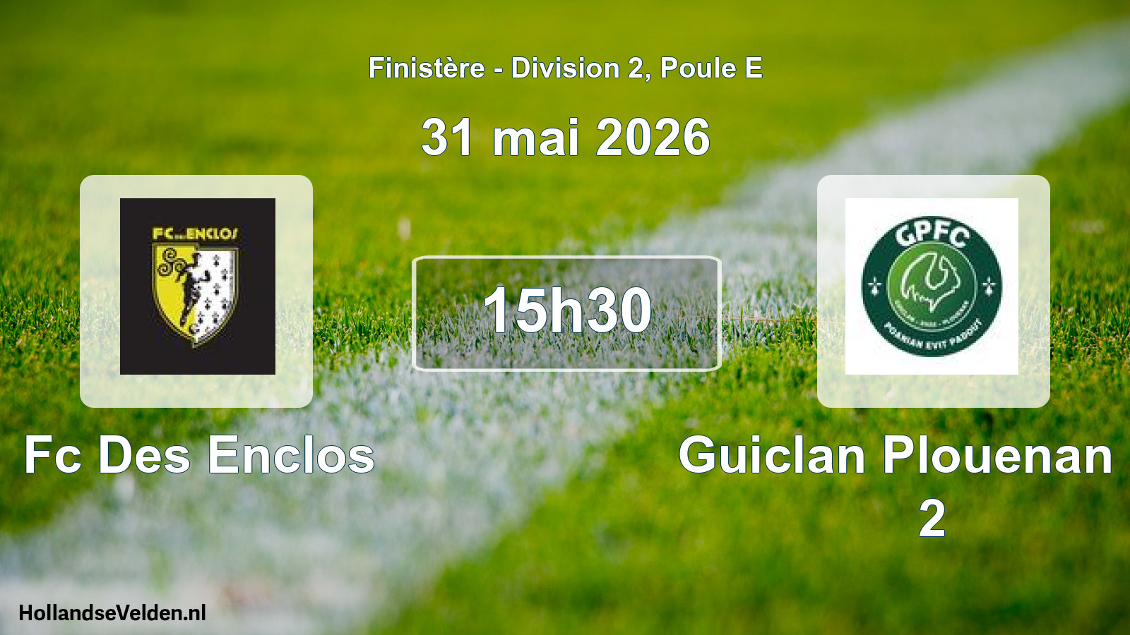 Scheduled Match: Fc Des Enclos - Guiclan Plouenan Fc 2 (31 May 2026)