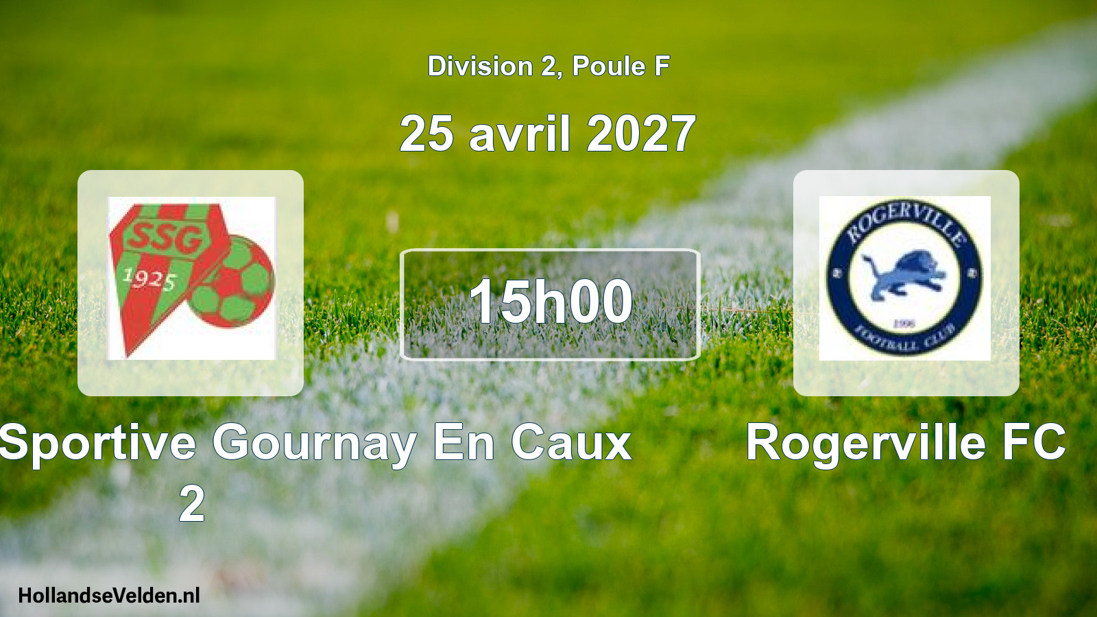 Match programmé: Solidarite Sportive Gournay En Caux 2 - Rogerville FC (25 avril 2027)