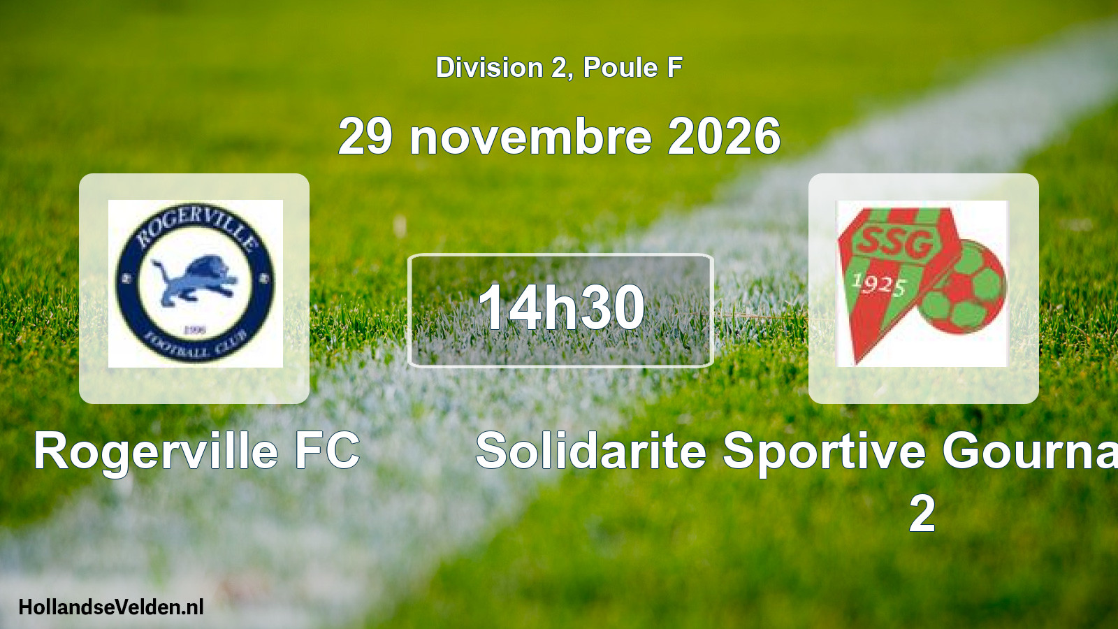 Match programmé: Rogerville FC - Solidarite Sportive Gournay En Caux 2 (29 novembre 2026)