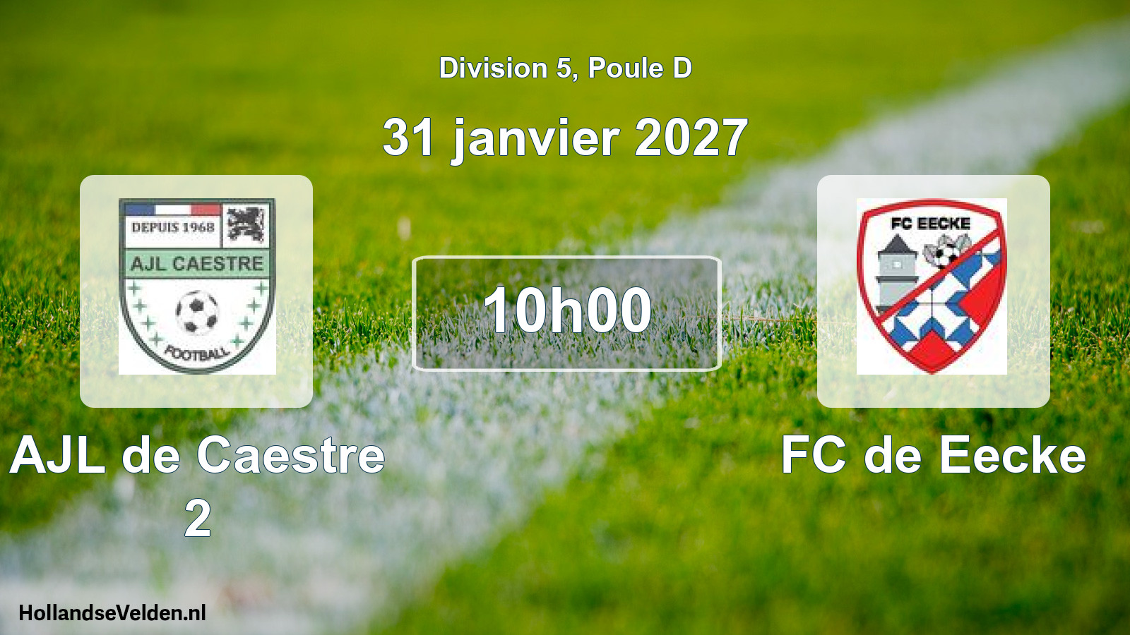 Match programmé: AJL de Caestre 2 - FC de Eecke (31 janvier 2027)