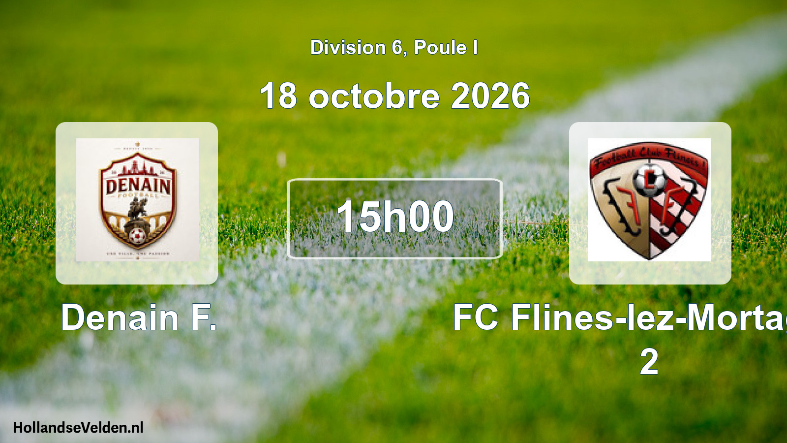 Scheduled Match: Denain F. - FC Flines-lez-Mortagne 2 (18 October 2026)