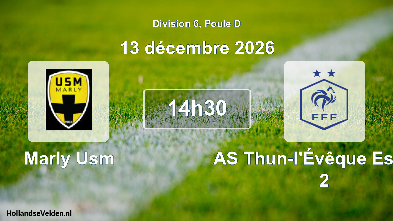 Geplande wedstrijd: Marly Usm - AS Thun-l'Évêque Eswars 2 (13 december 2026)
