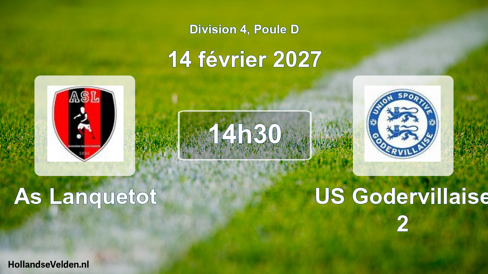 Scheduled Match: As Lanquetot - US Godervillaise 2 (14 February 2027)