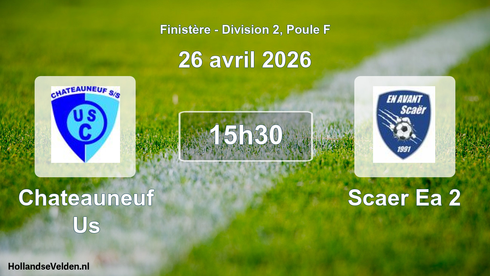 Geplande wedstrijd: Chateauneuf Us - Scaer Ea 2 (26 avril 2026)