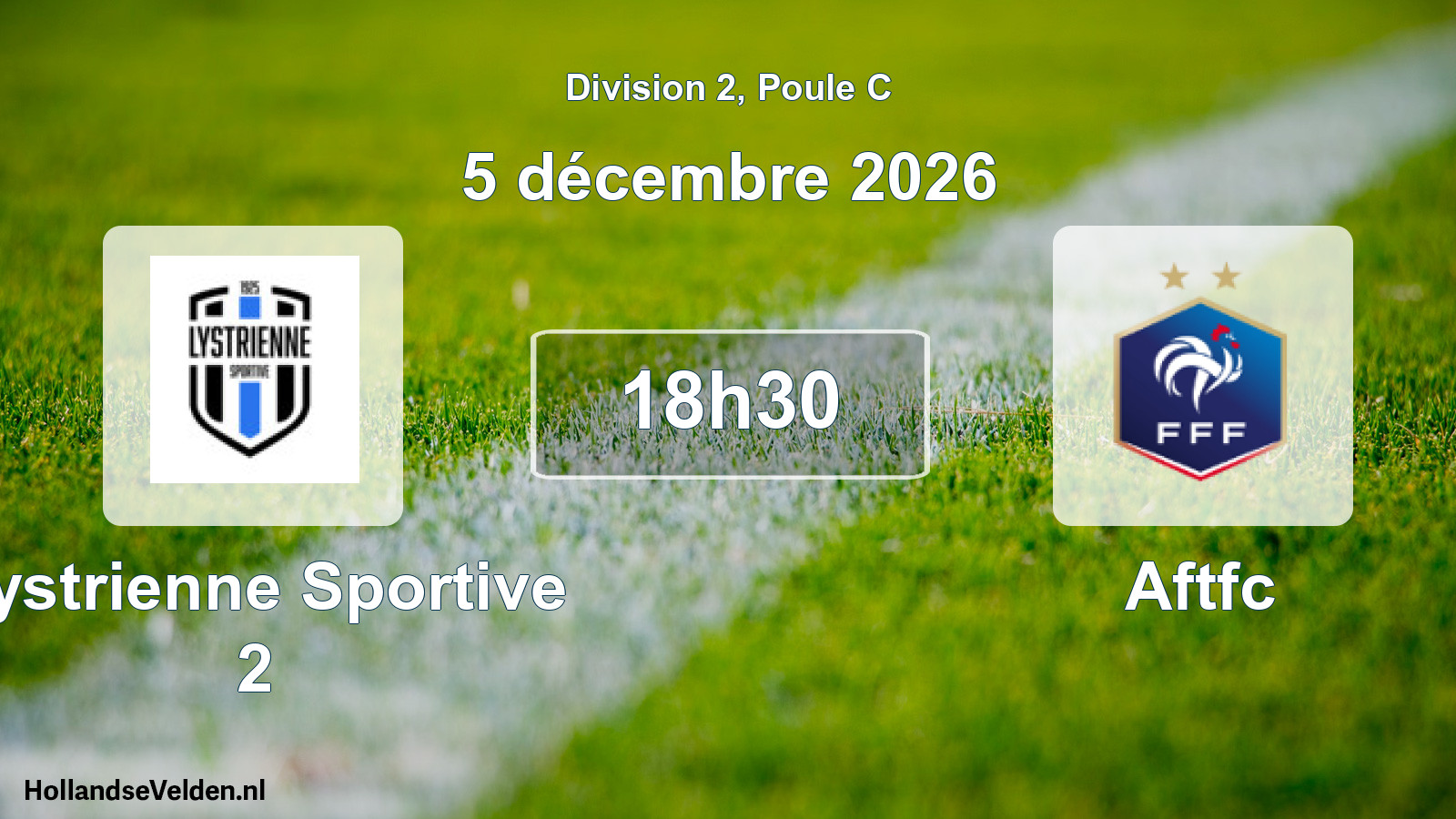 Match programmé: Lystrienne Sportive 2 - Aftfc (5 décembre 2026)
