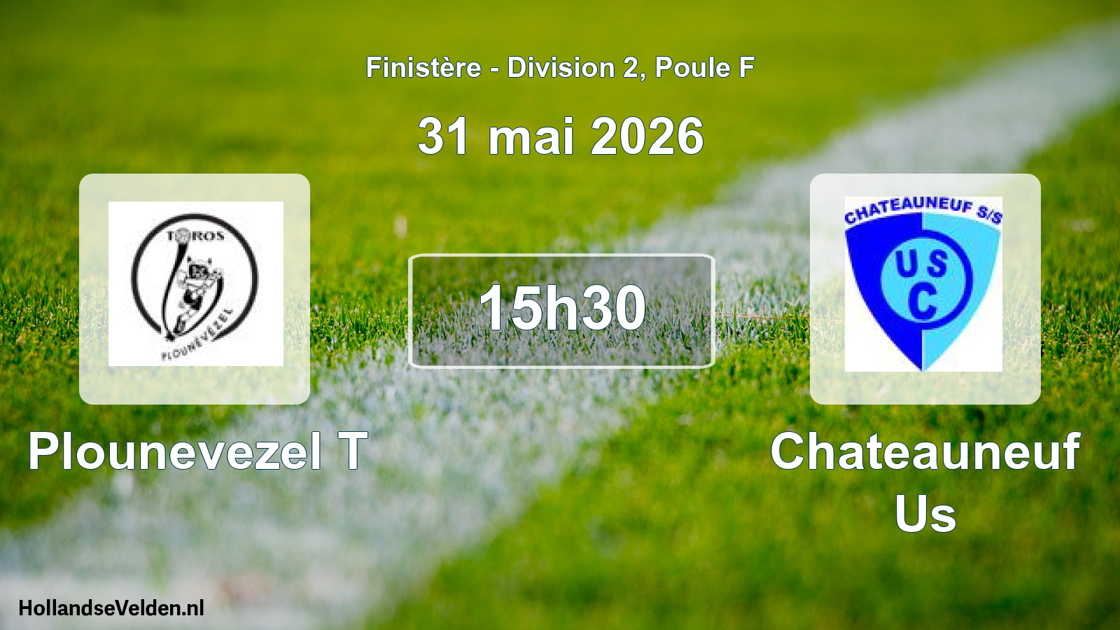 Geplande wedstrijd: Plounevezel T - Chateauneuf Us (31 mai 2026)