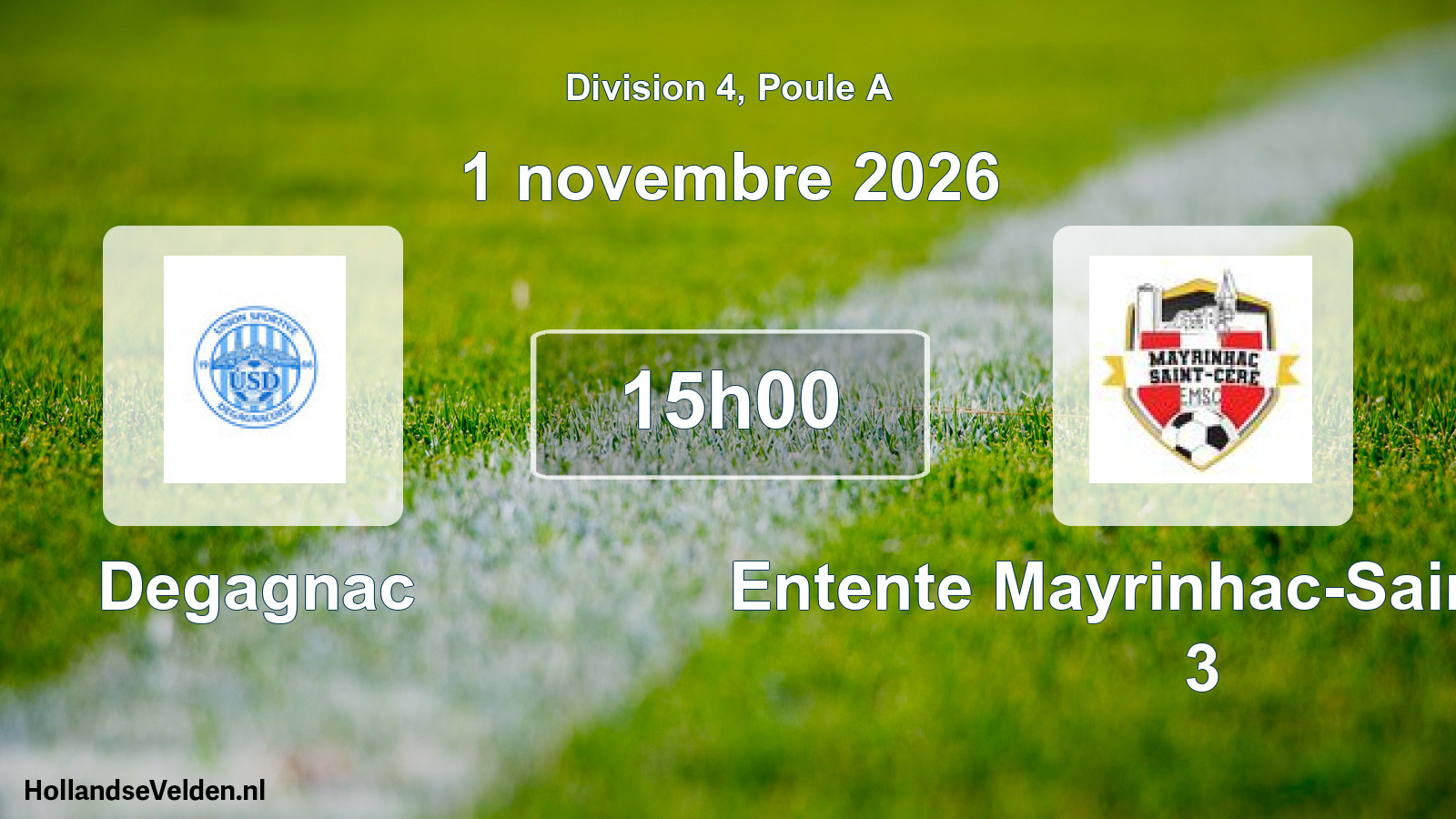 Scheduled Match: Degagnac - Entente Mayrinhac-Saint-Céré 3 (1 November 2026)