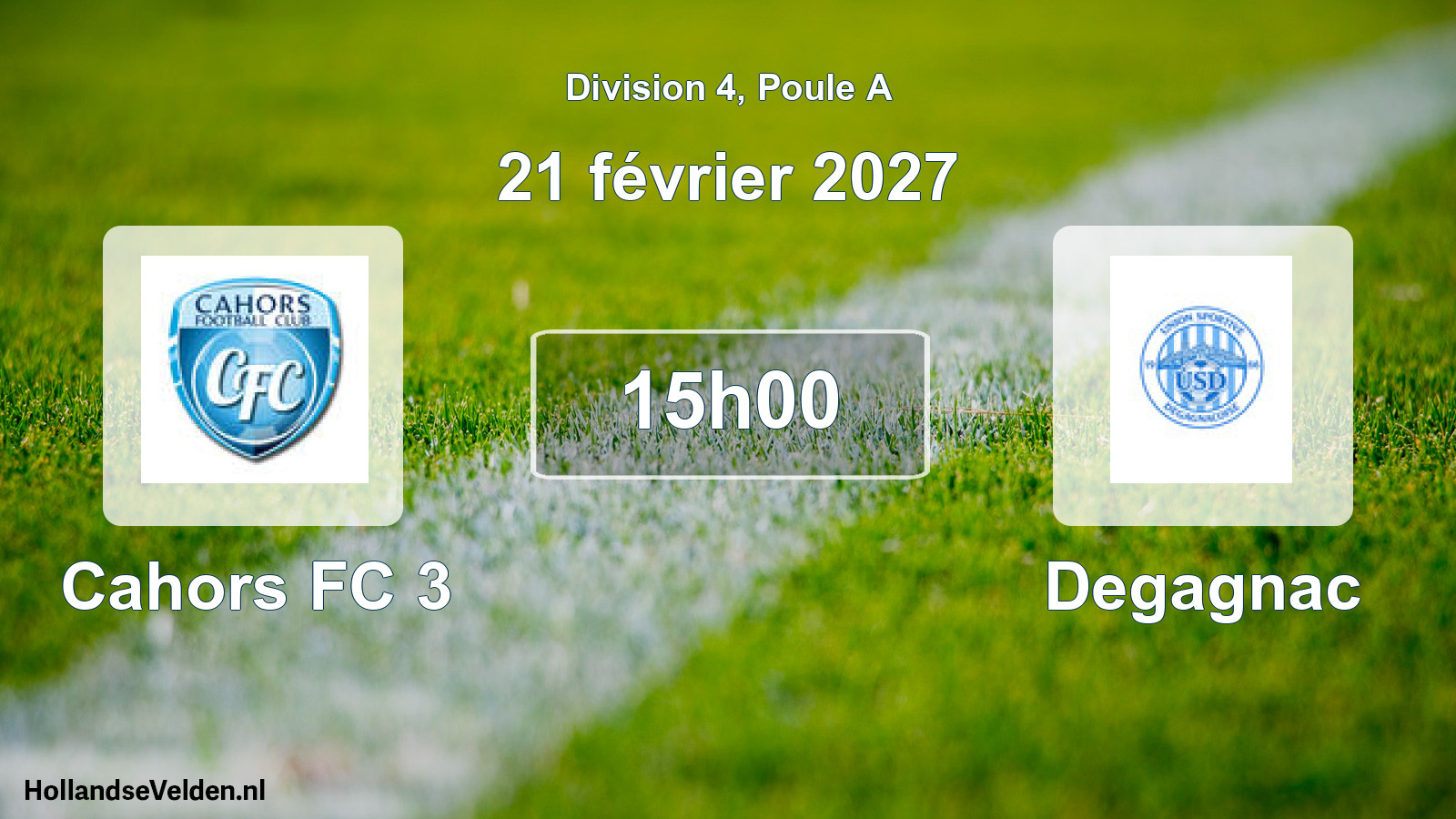 Match programmé: Cahors FC 3 - Degagnac (21 février 2027)