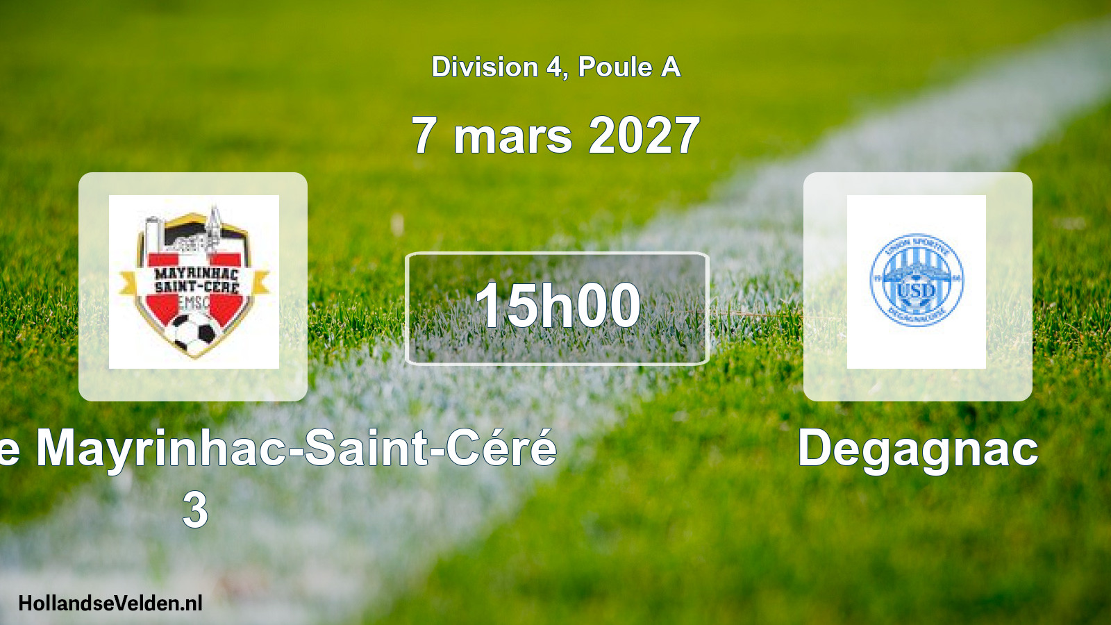 Scheduled Match: Entente Mayrinhac-Saint-Céré 3 - Degagnac (7 March 2027)