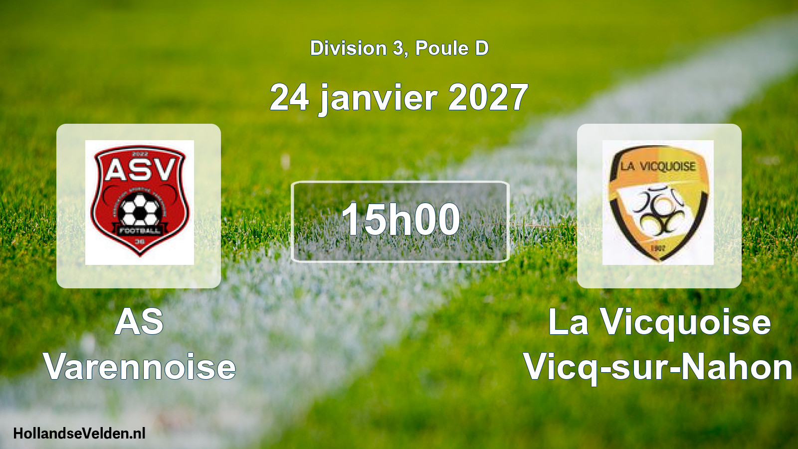Geplande wedstrijd: AS Varennoise - La Vicquoise Vicq-sur-Nahon (24 januari 2027)