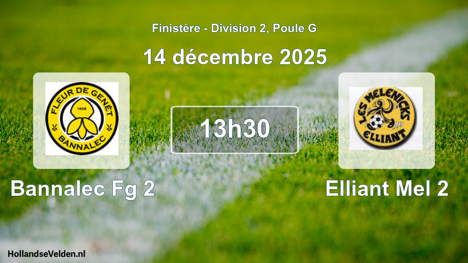 Geplande wedstrijd: Bannalec Fg 2 - Elliant Mel 2 (14 décembre 2025)