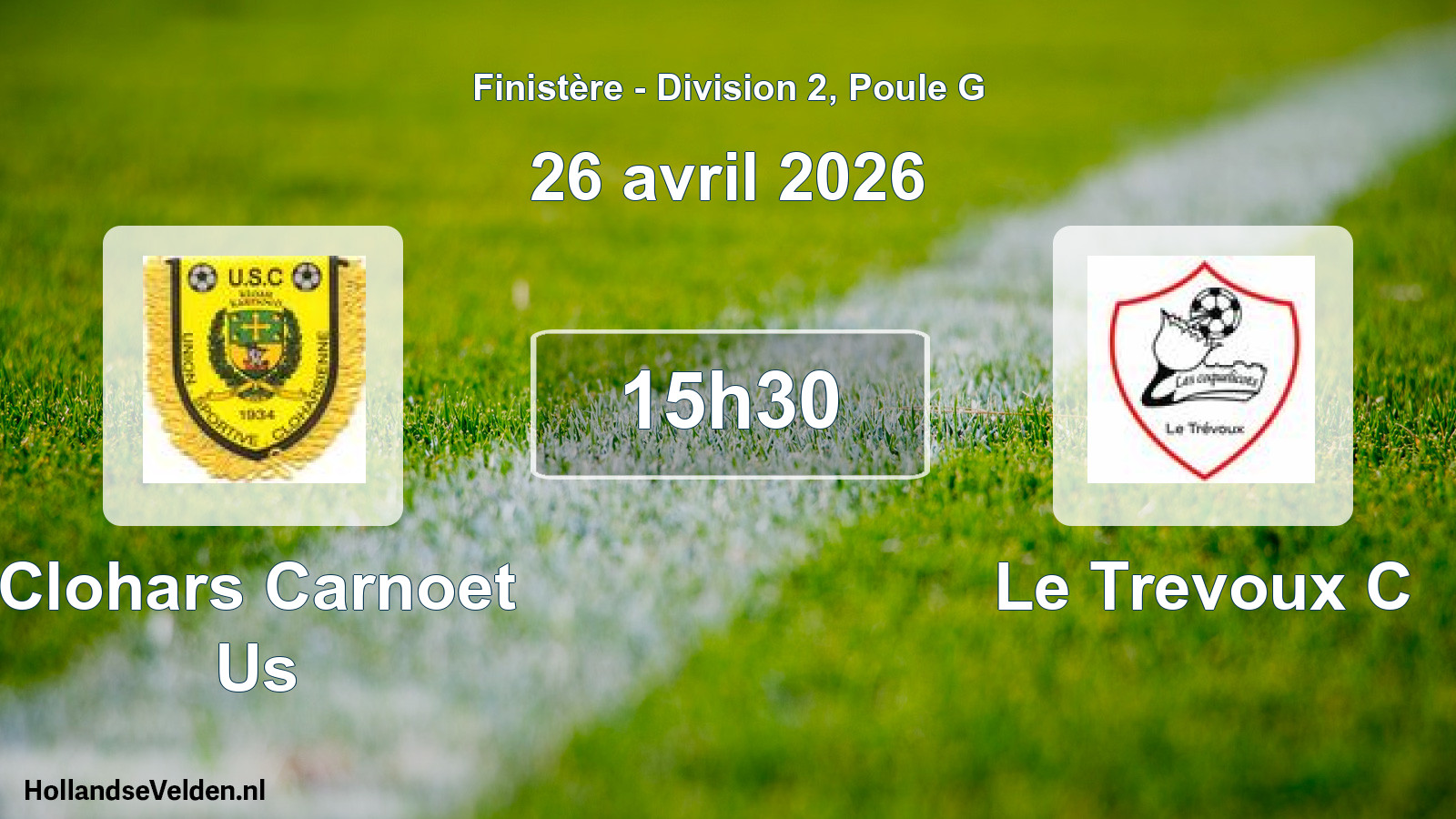 Geplande wedstrijd: Clohars Carnoet Us - Le Trevoux C (26 avril 2026)