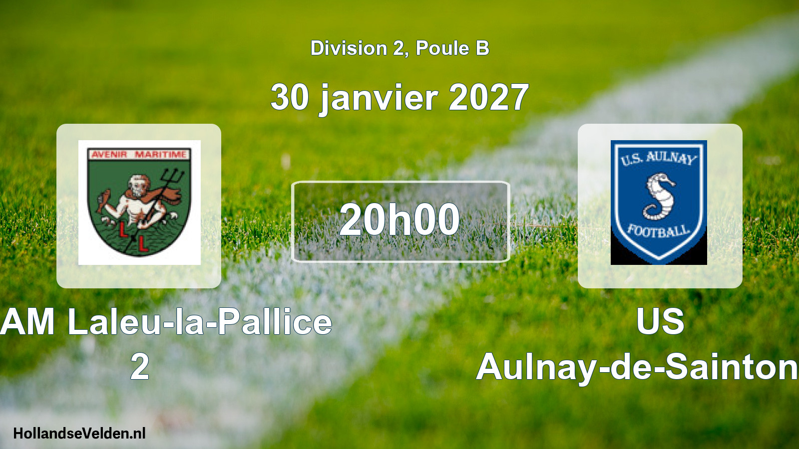 Scheduled Match: AAAM Laleu-la-Pallice 2 - US Aulnay-de-Saintonge (30 January 2027)