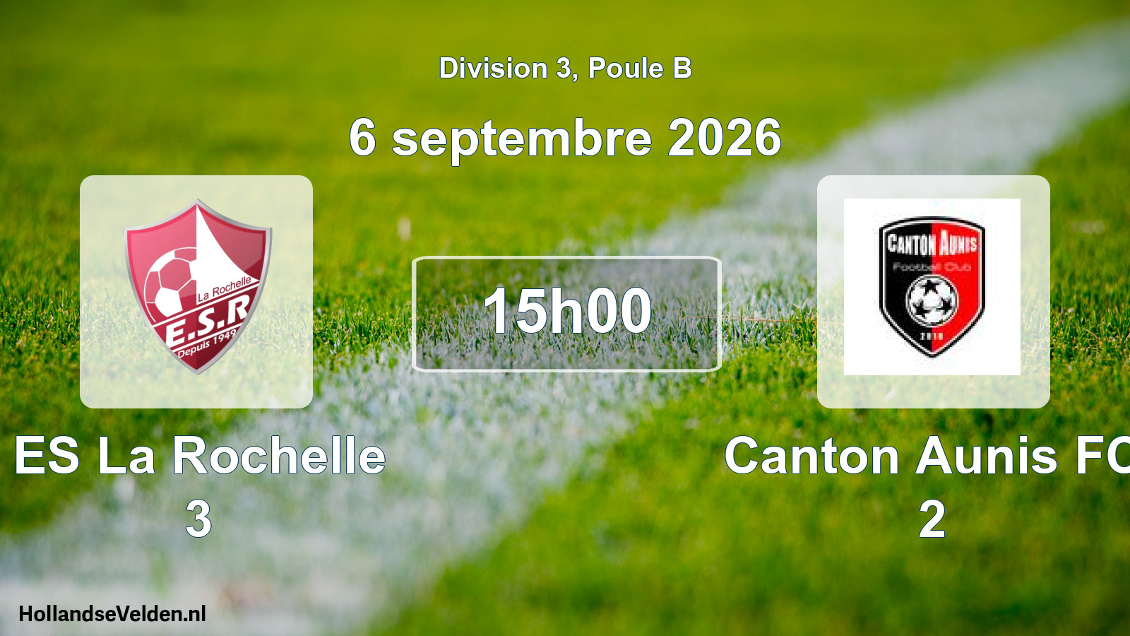 Scheduled Match: ES La Rochelle 3 - Canton Aunis FC 2 (6 September 2026)