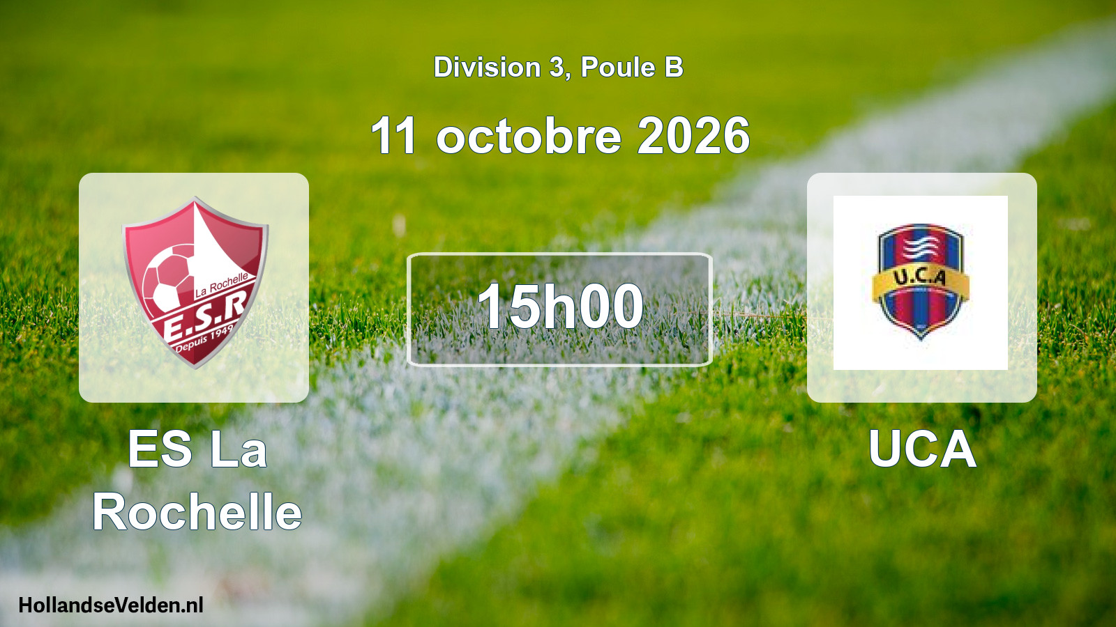 Scheduled Match: ES La Rochelle 3 - UCA (11 October 2026)