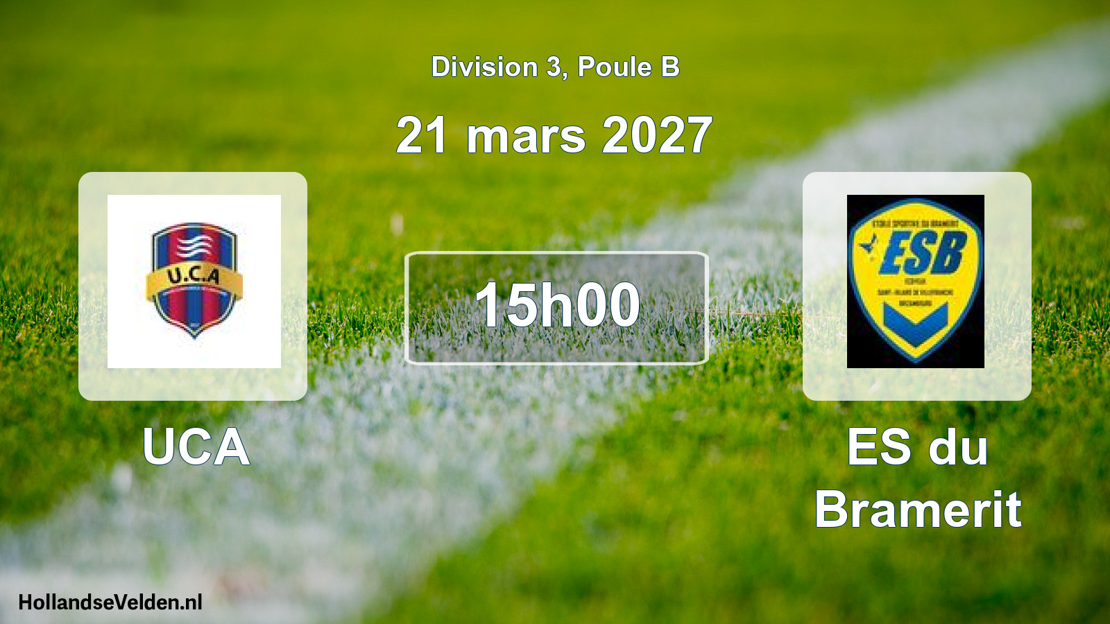 Scheduled Match: UCA - ES du Bramerit (21 March 2027)
