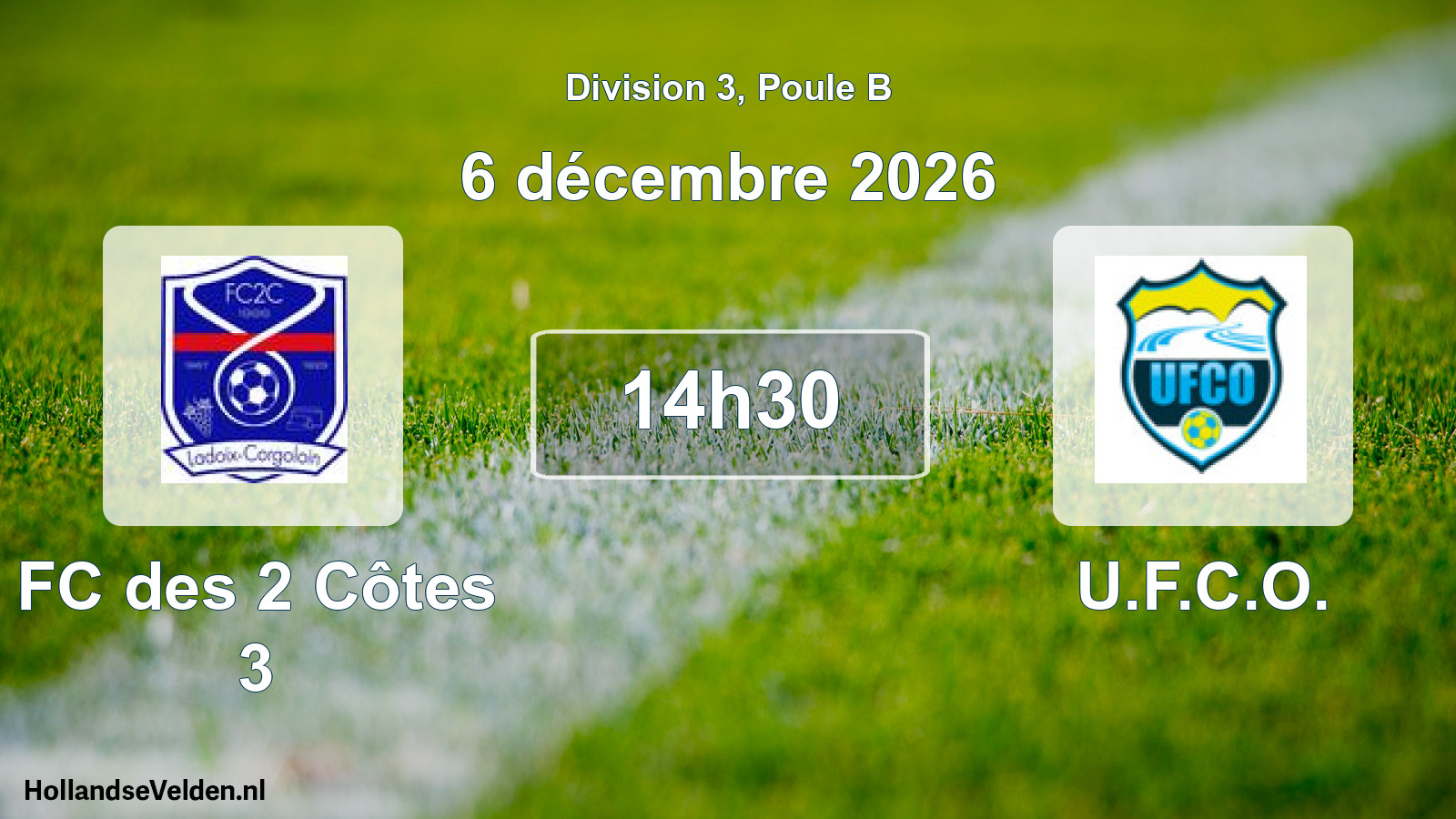 Match programmé: FC des 2 Côtes 3 - U.F.C.O. (6 décembre 2026)
