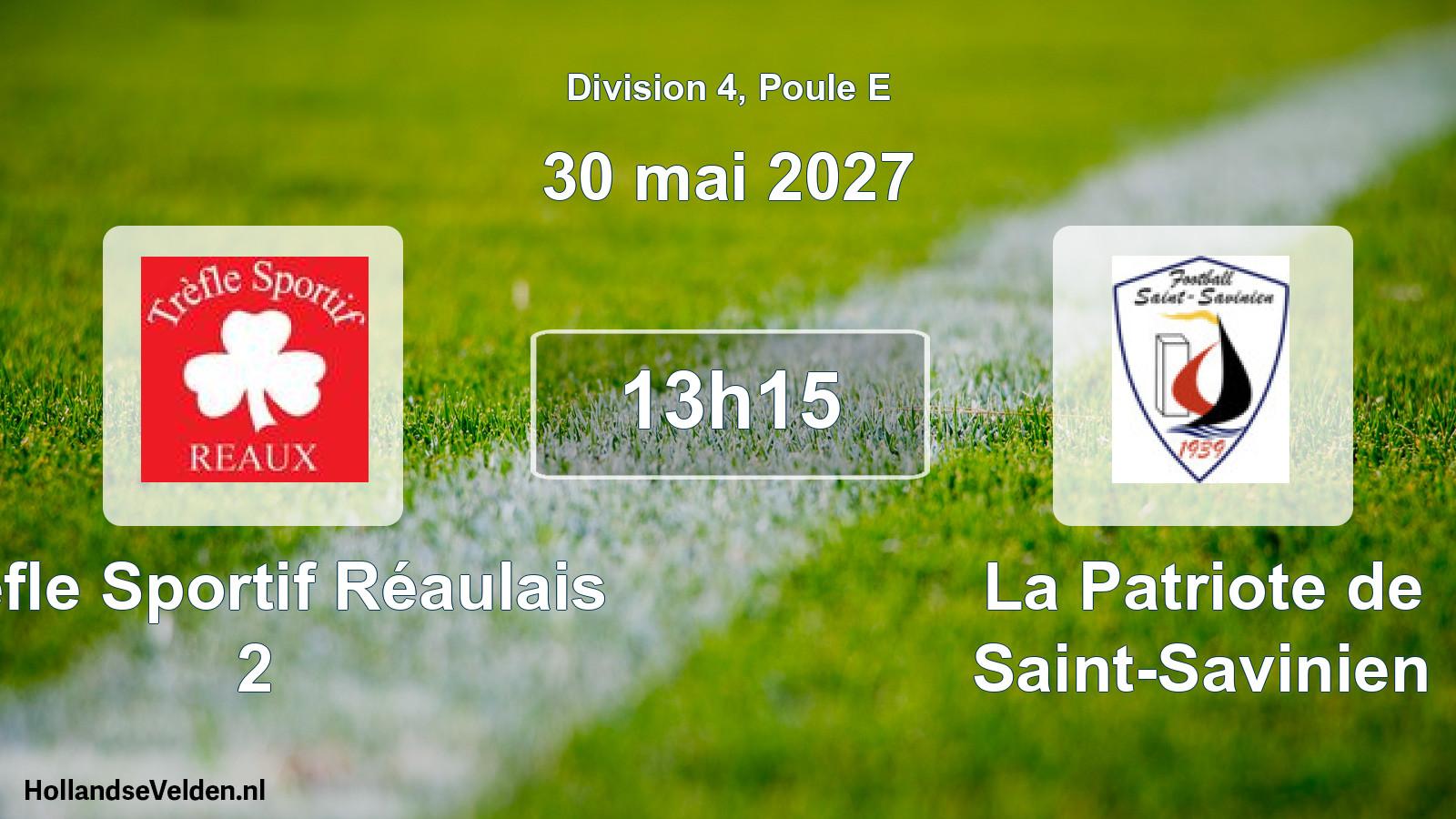 Scheduled Match: Trèfle Sportif Réaulais 2 - La Patriote de Saint-Savinien (30 May 2027)