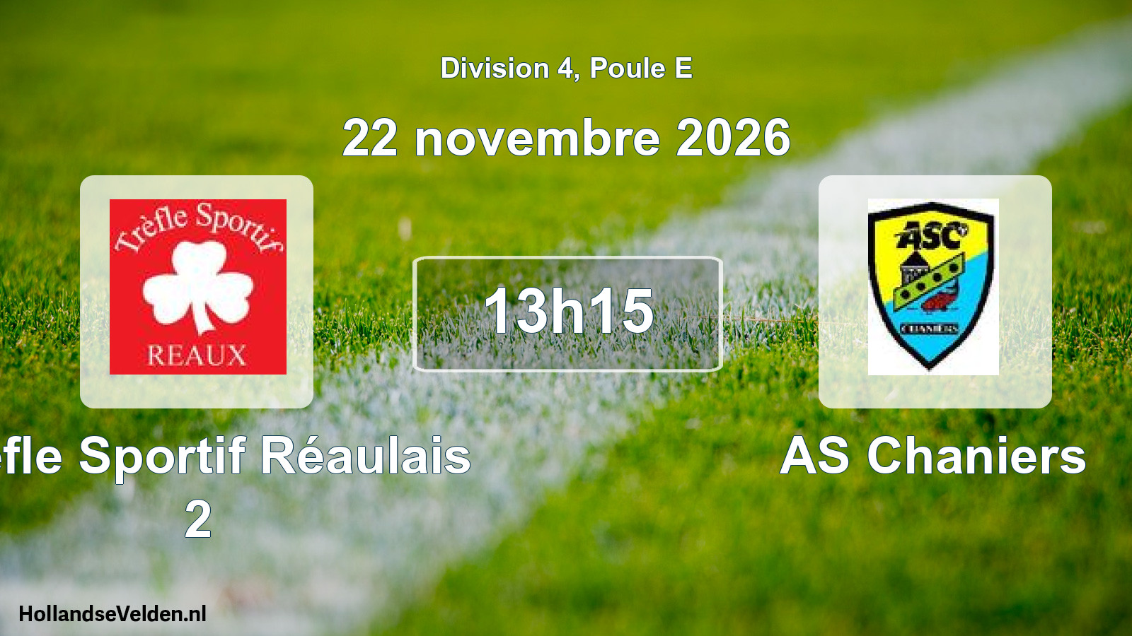 Scheduled Match: Trèfle Sportif Réaulais 2 - AS Chaniers (22 November 2026)