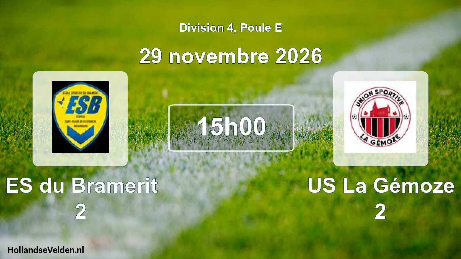 Scheduled Match: ES du Bramerit 2 - US La Gémoze 2 (29 November 2026)
