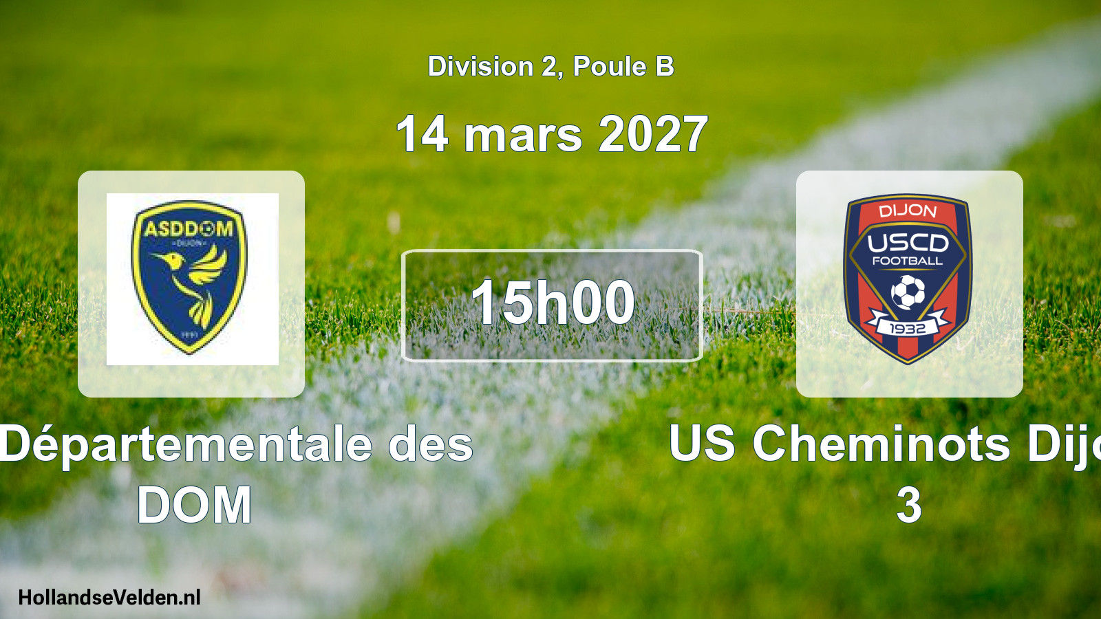 Scheduled Match: AS Départementale des DOM - US Cheminots Dijon 3 (14 March 2027)