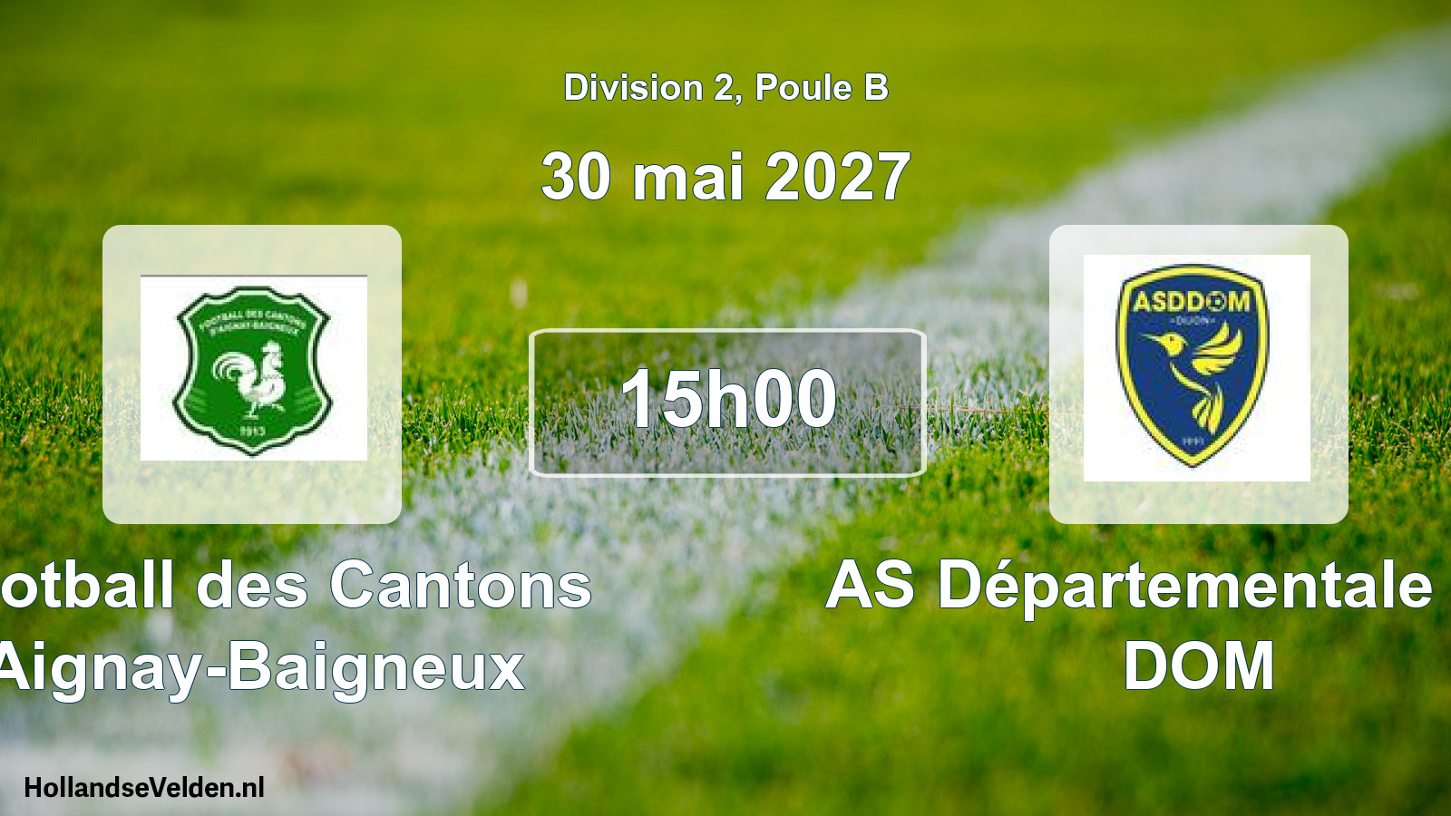 Scheduled Match: Football des Cantons Aignay-Baigneux - AS Départementale des DOM (30 May 2027)