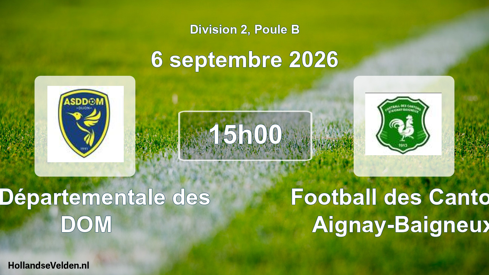 Geplande wedstrijd: AS Départementale des DOM - Football des Cantons Aignay-Baigneux (6 september 2026)
