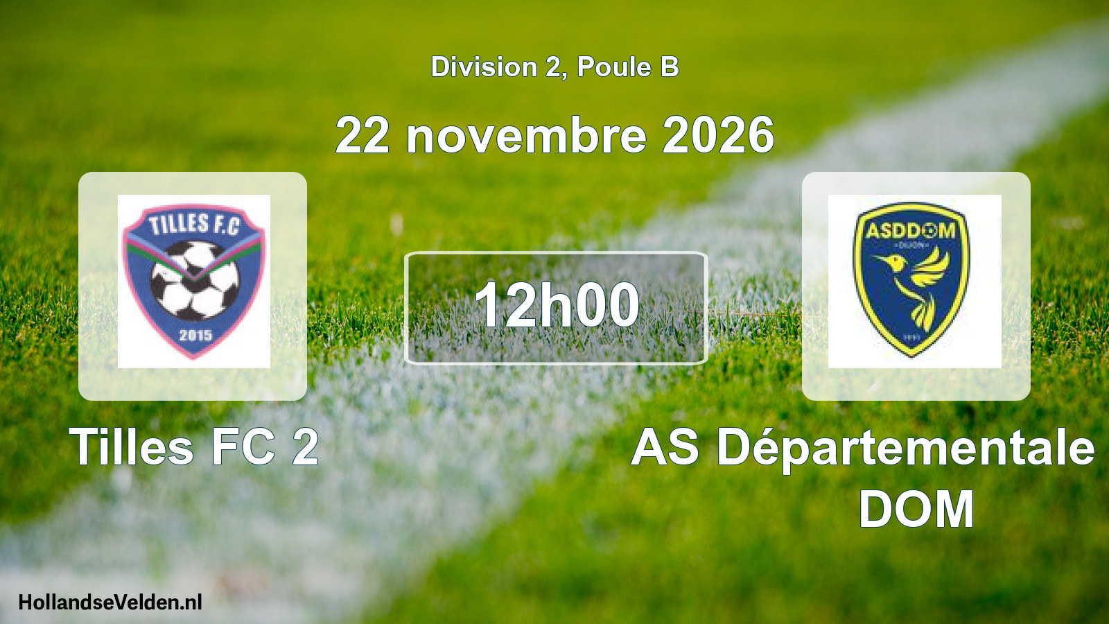 Geplande wedstrijd: Tilles FC 2 - AS Départementale des DOM (22 november 2026)