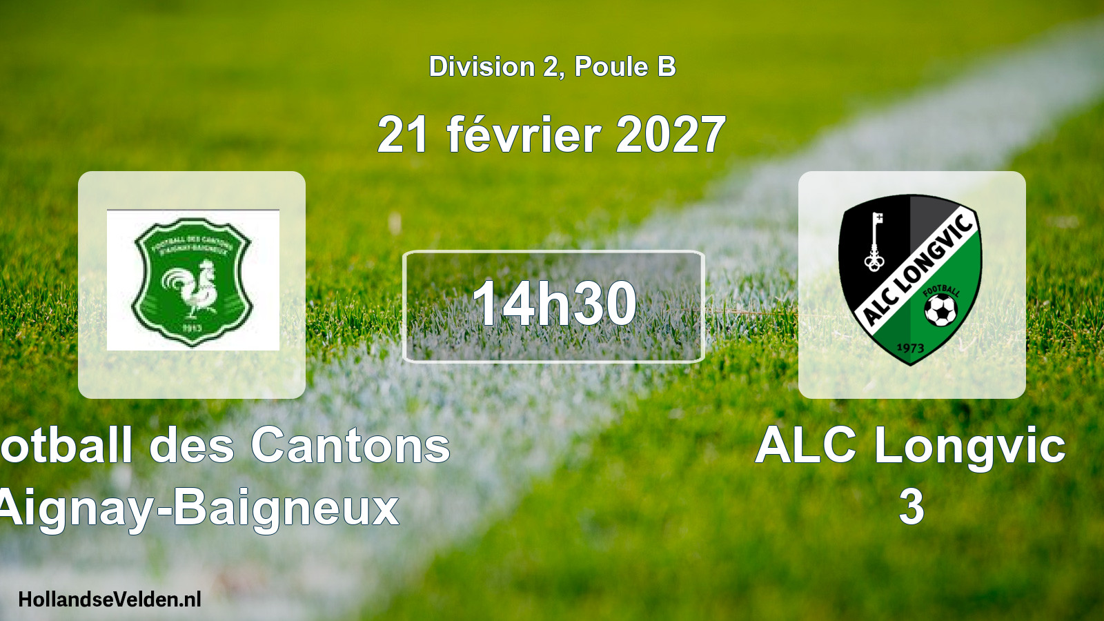 Scheduled Match: Football des Cantons Aignay-Baigneux - ALC Longvic 3 (21 February 2027)