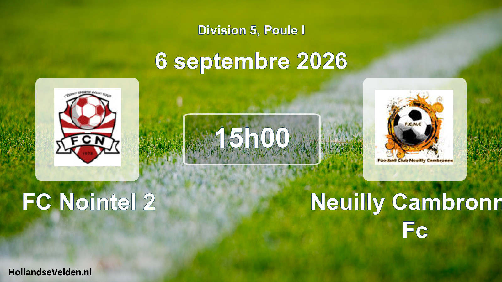 Scheduled Match: FC Nointel 2 - Neuilly Cambronne Fc (6 September 2026)