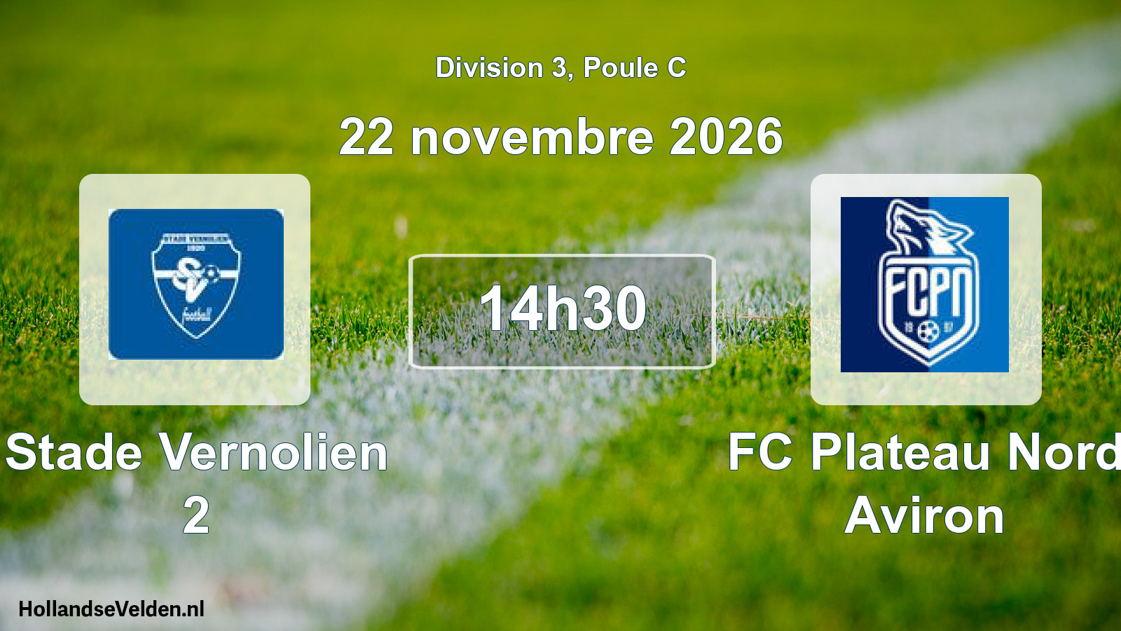 Match programmé: Stade Vernolien 2 - FC Plateau Nord Aviron (22 novembre 2026)