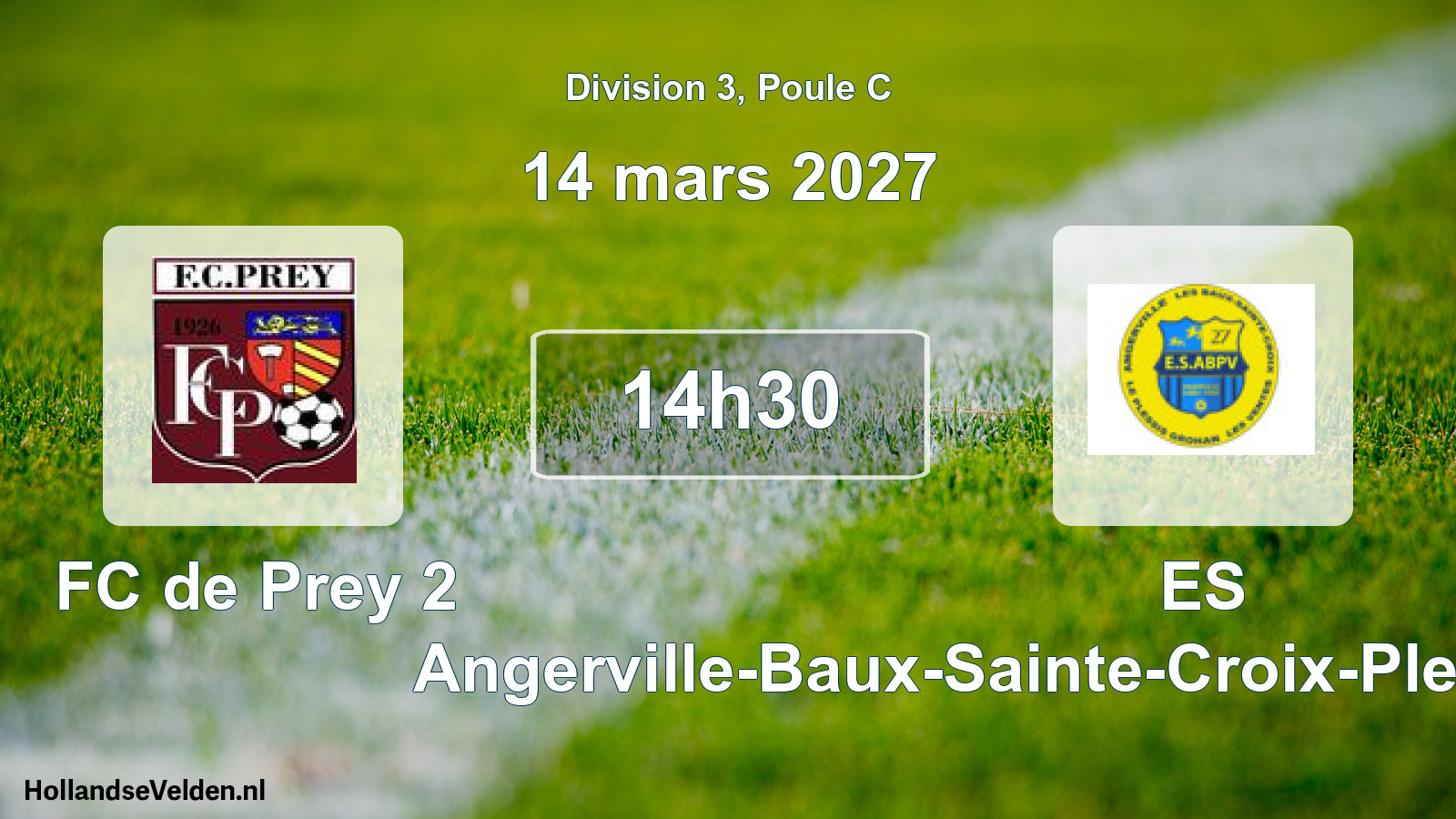 Match programmé: FC de Prey 2 - ES Angerville-Baux-Sainte-Croix-Plessis-Grohan-Ven (14 mars 2027)