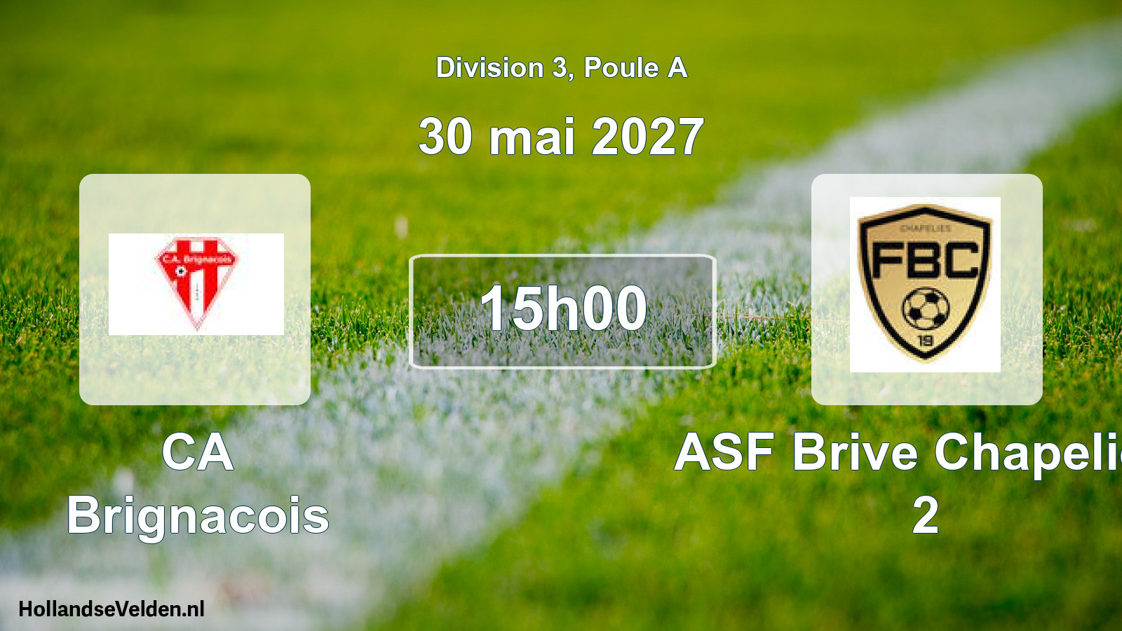 Scheduled Match: CA Brignacois - ASF Brive Chapelies 2 (30 May 2027)