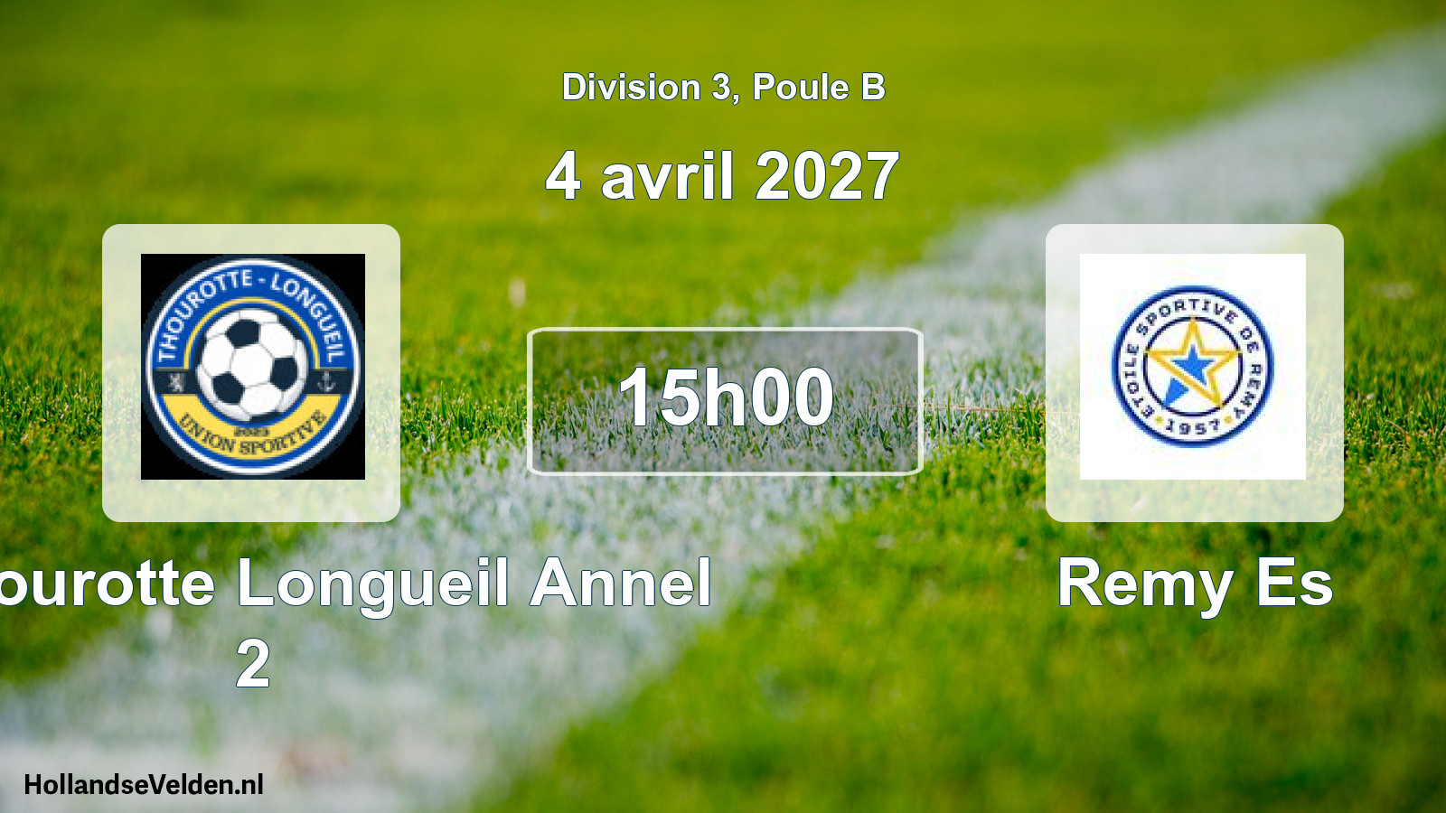 Scheduled Match: US Thourotte Longueil Annel 2 - Remy Es (4 April 2027)