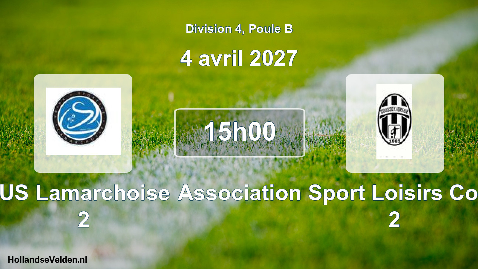 Scheduled Match: US Lamarchoise 2 - Association Sport Loisirs Coussey-Greux 2 (4 April 2027)
