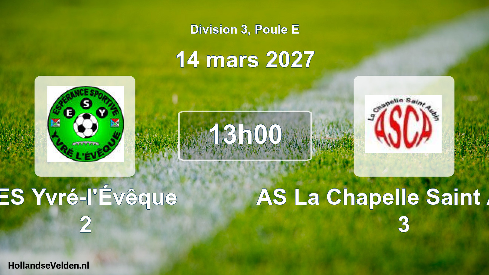 Match programmé: ES Yvré-l'Évêque 2 - AS La Chapelle Saint Aubin 3 (14 mars 2027)