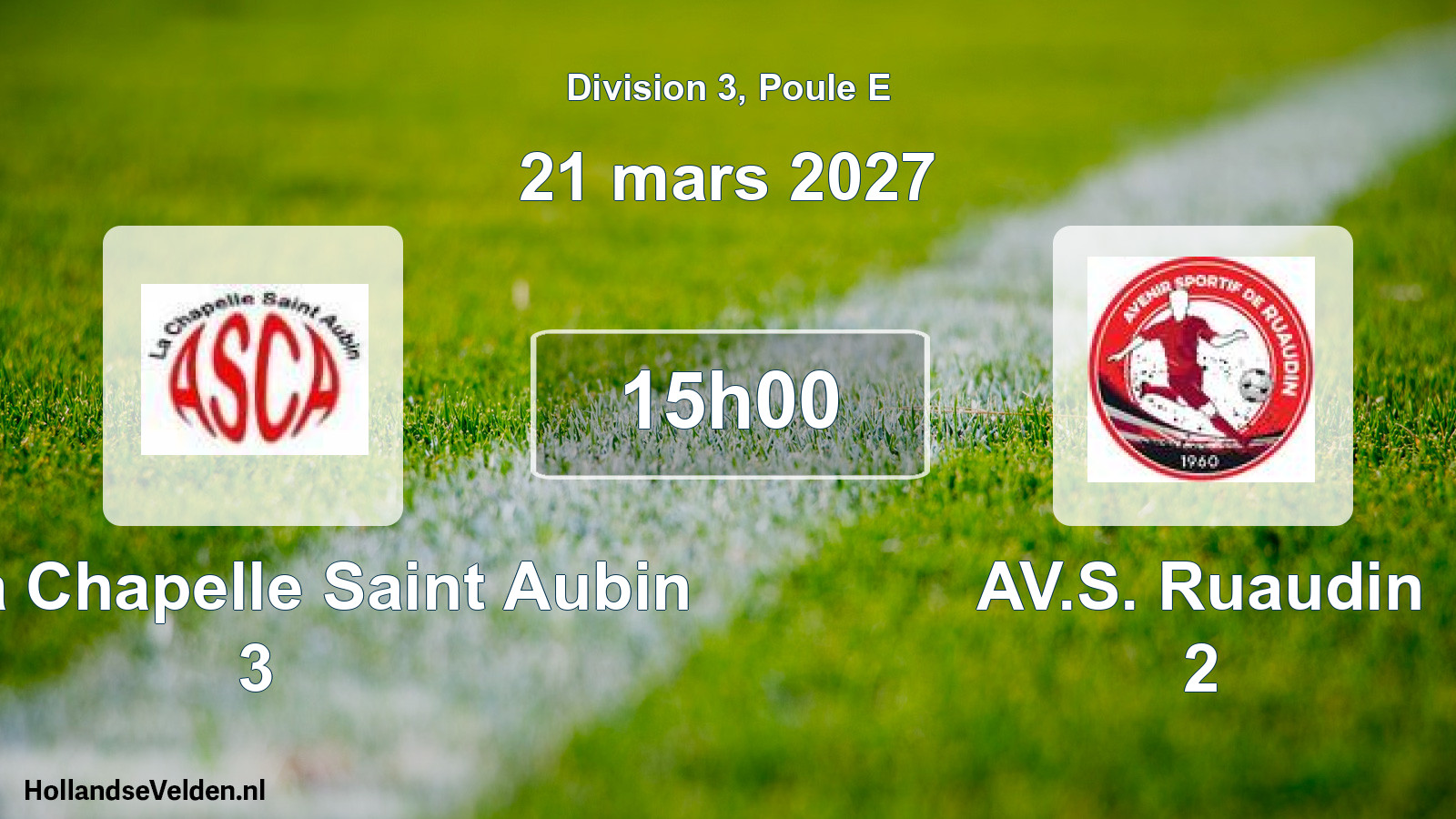 Match programmé: AS La Chapelle Saint Aubin 3 - AV.S. Ruaudin 2 (21 mars 2027)