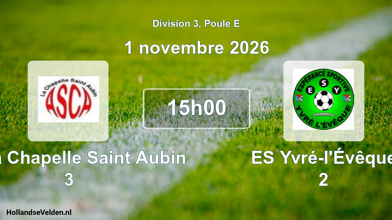 Match programmé: AS La Chapelle Saint Aubin 3 - ES Yvré-l'Évêque 2 (1 novembre 2026)