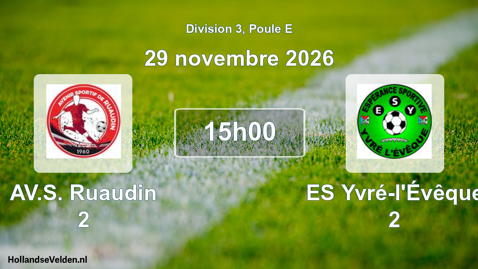 Match programmé: AV.S. Ruaudin 2 - ES Yvré-l'Évêque 2 (29 novembre 2026)