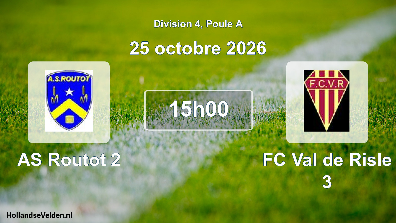 Scheduled Match: AS Routot 2 - FC Val de Risle 3 (25 October 2026)