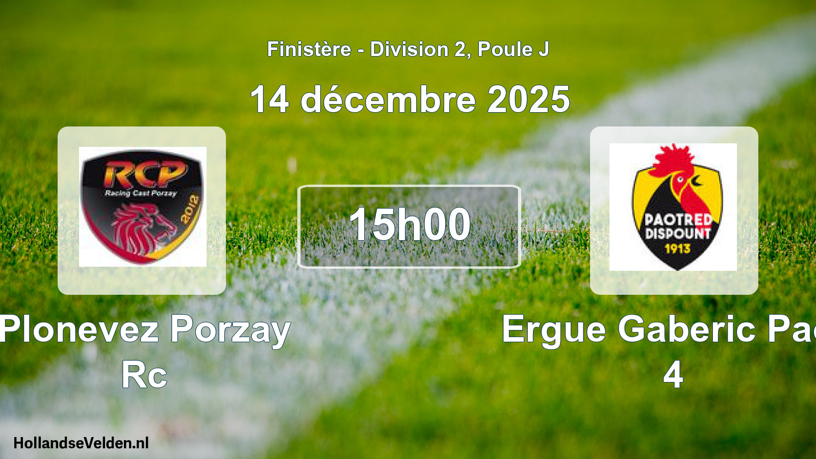 Geplande wedstrijd: Plonevez Porzay Rc - Ergue Gaberic Paot 4 (14 décembre 2025)