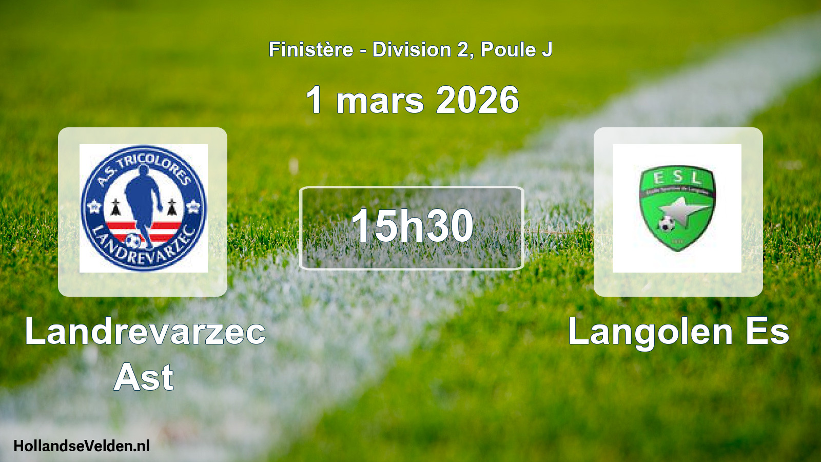 Scheduled Match: Landrevarzec Ast - Langolen Es (1 March 2026)