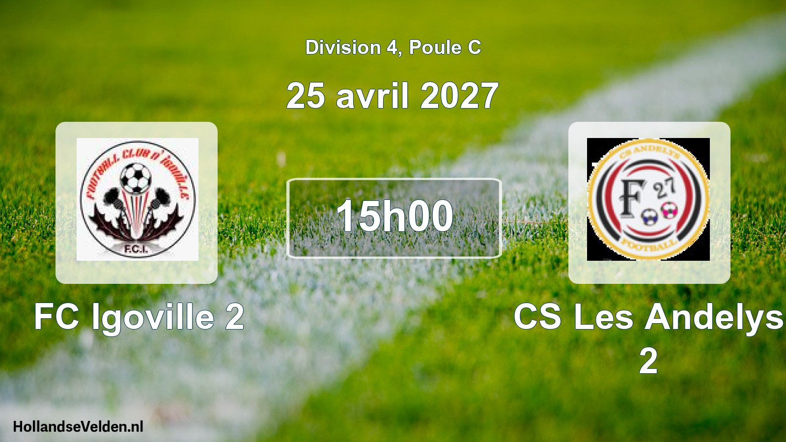 Scheduled Match: FC Igoville 2 - CS Les Andelys 2 (25 April 2027)