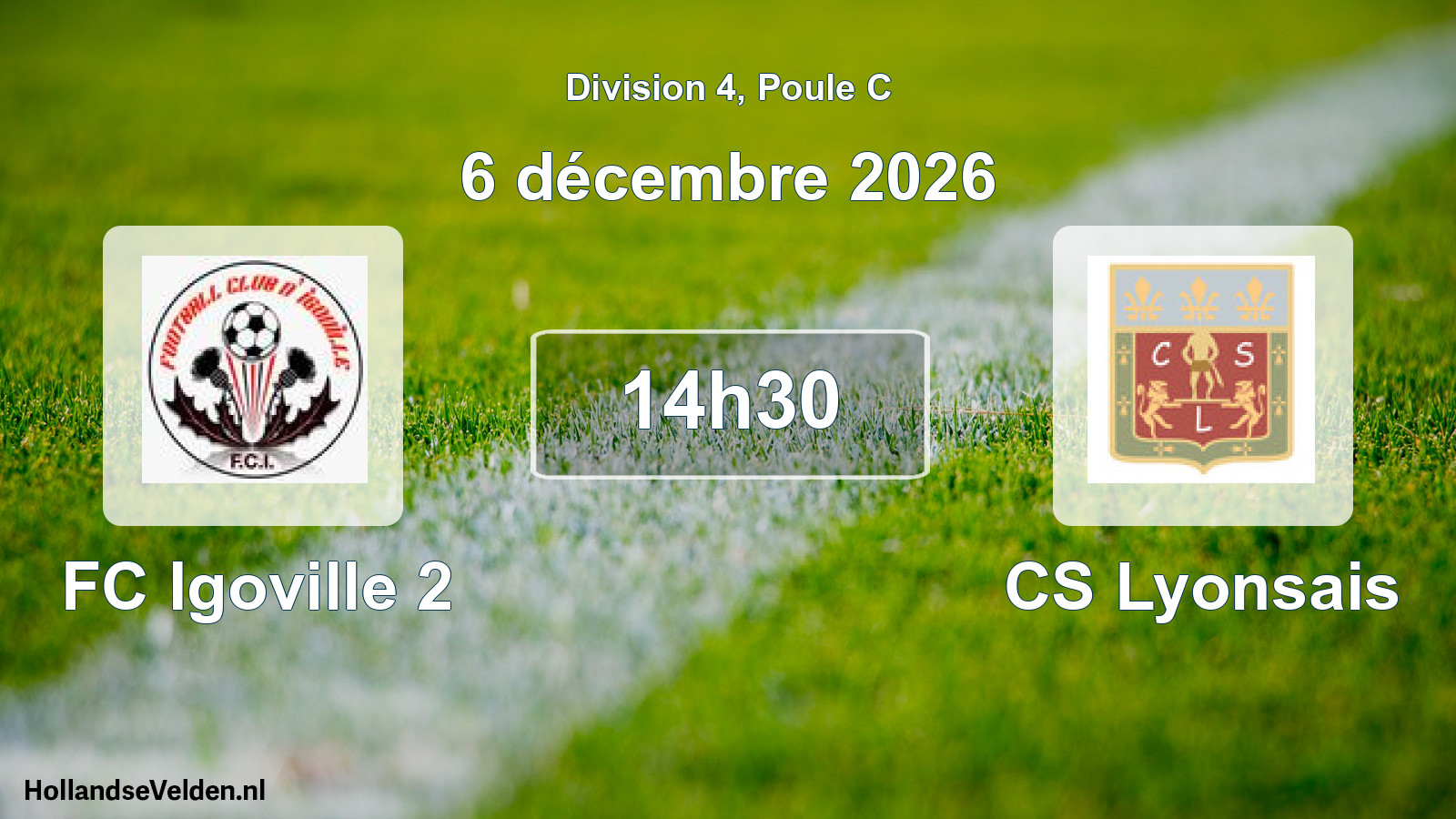 Scheduled Match: FC Igoville 2 - CS Lyonsais (6 December 2026)