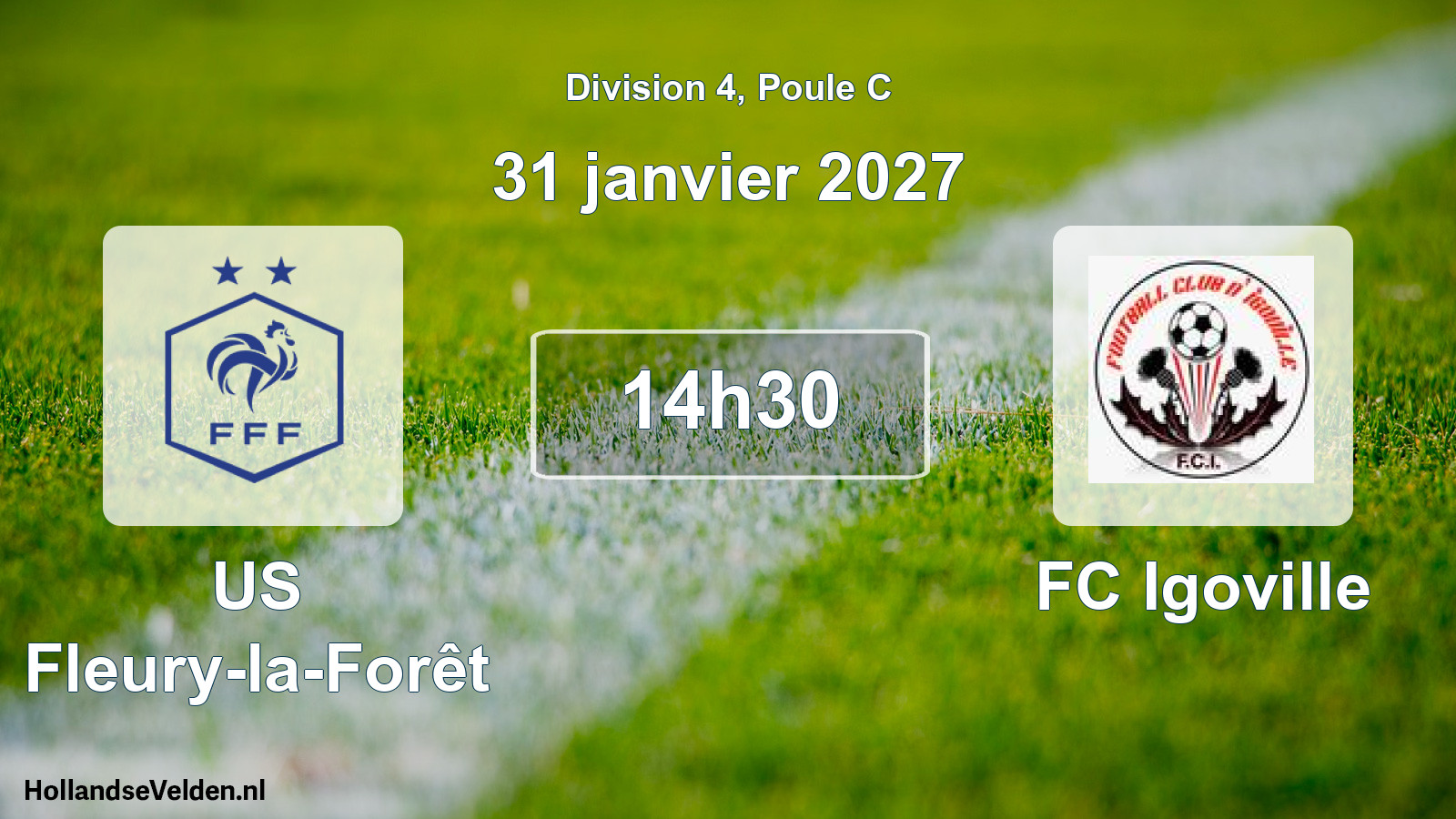 Match programmé: US Fleury-la-Forêt - FC Igoville 2 (31 janvier 2027)