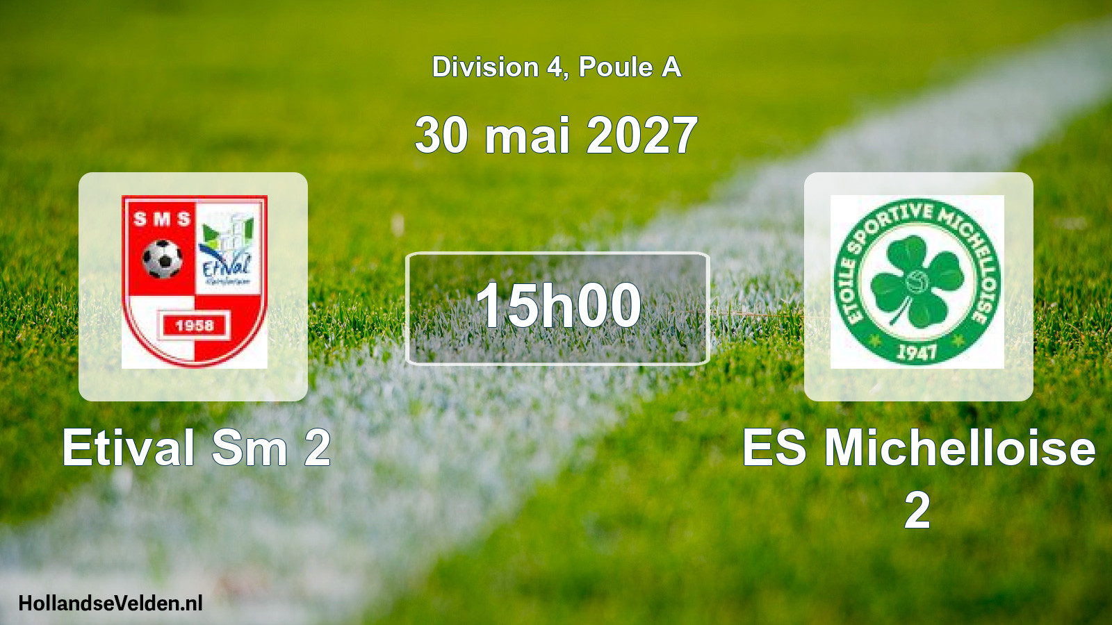 Geplande wedstrijd: Etival Sm 2 - ES Michelloise 2 (30 mei 2027)