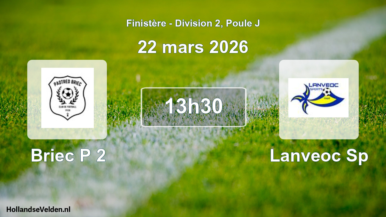 Geplande wedstrijd: Briec P 2 - Lanveoc Sp (22 maart 2026)