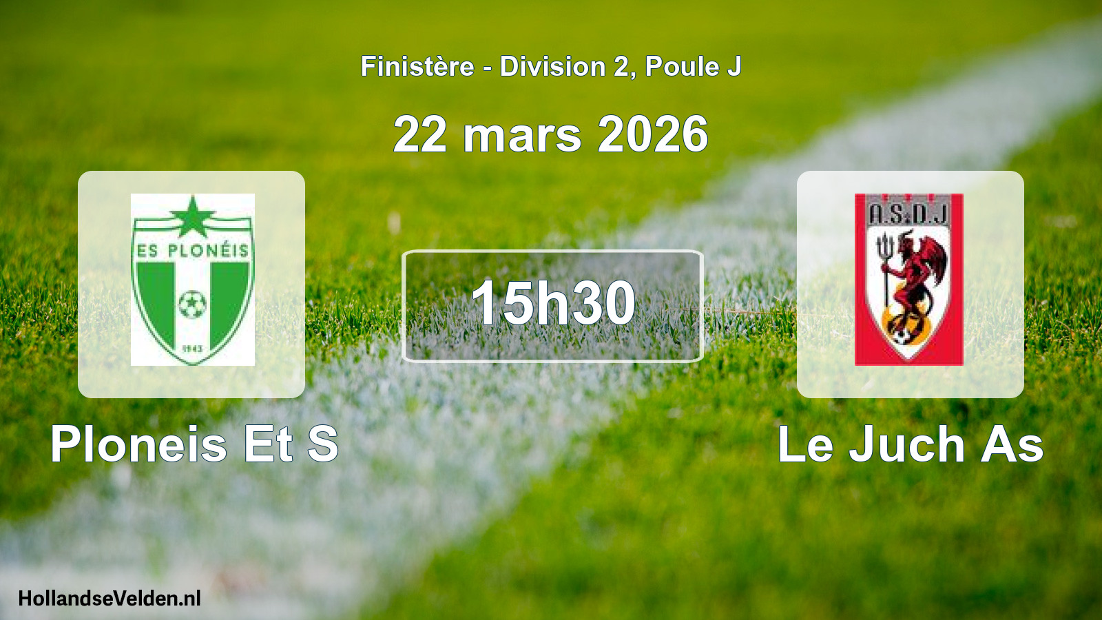 Scheduled Match: Ploneis Et S - Le Juch As (22 March 2026)